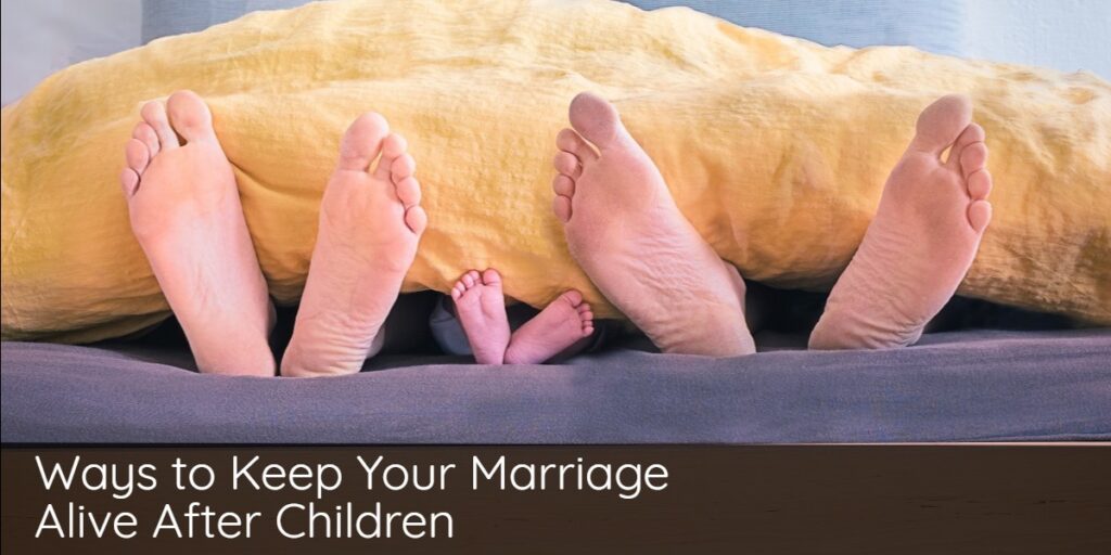 Ways-to-keep-marriage-alive-after-children-5c99248d4ad45
